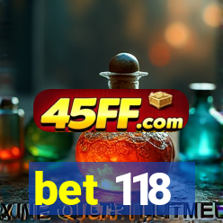 bet 118